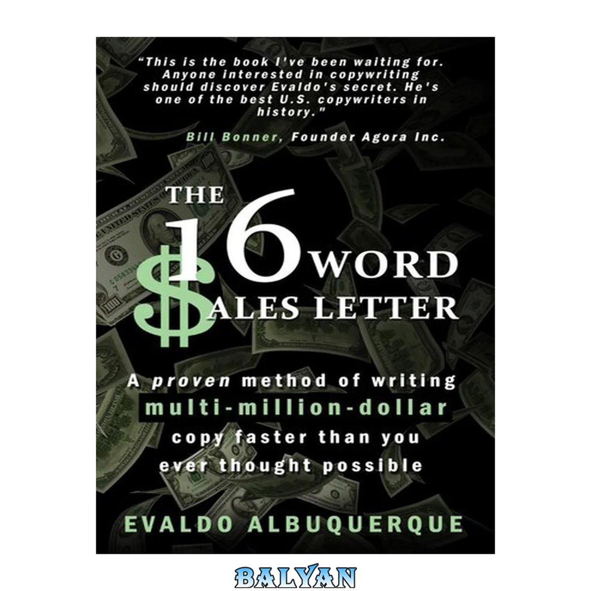جلد کتاب The 16-Word Sales LetterTM: A proven method of writing multi-million-dollar copy faster than you ever thought possible