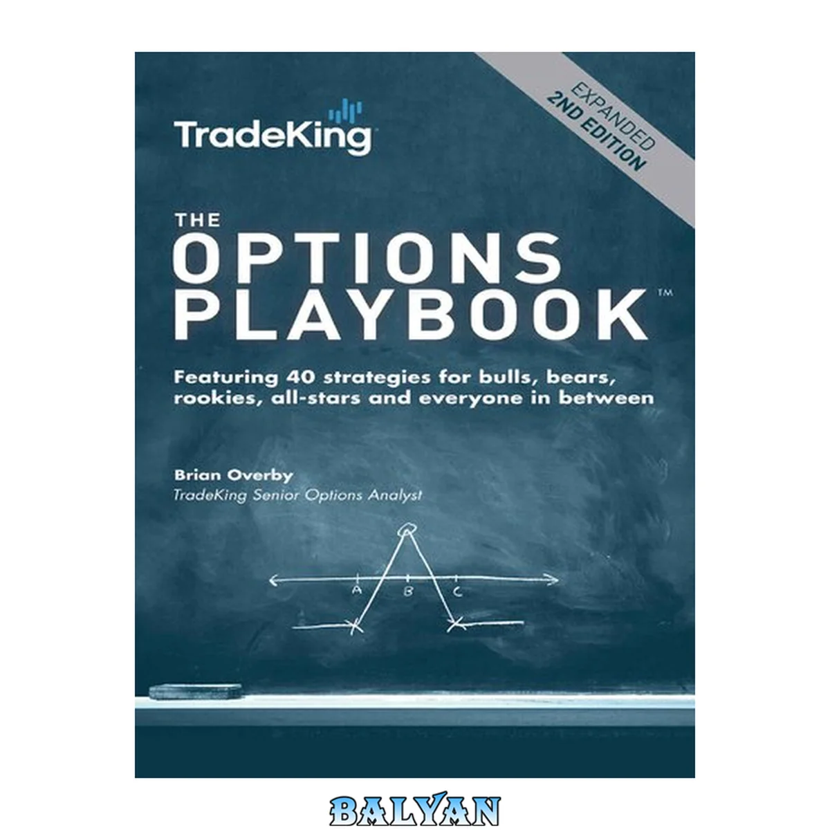 جلد کتاب The Options Playbook, Expanded 2nd Edition: Featuring 40 strategies for bulls, bears, rookies, all-stars and everyone in between.