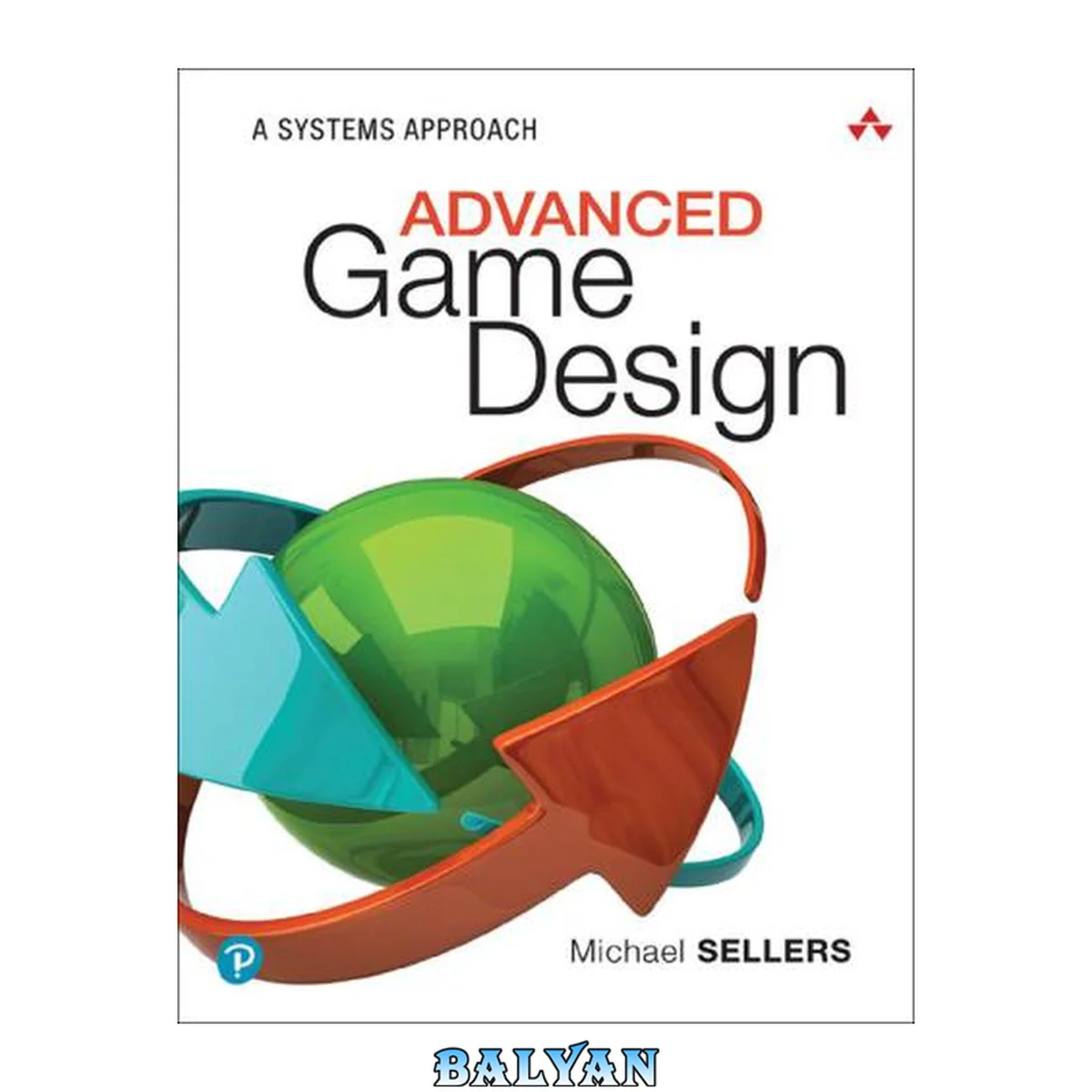 جلد کتاب Advanced Game Design: A Systems Approach: A Systems Approach