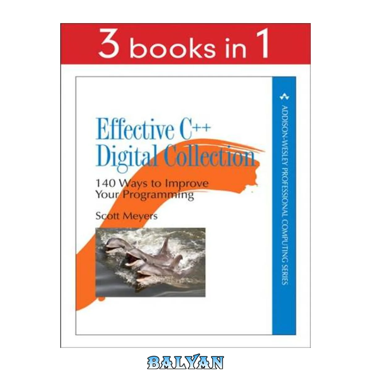 جلد کتاب Effective C++ Digital Collection : 140 Ways to Improve Your Programming