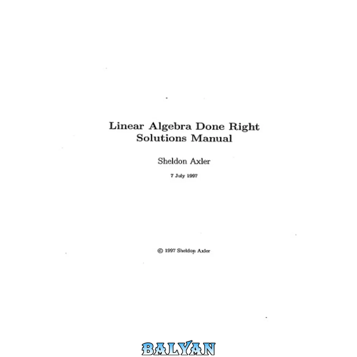 جلد کتاب Linear algebra done right: Solutions manual