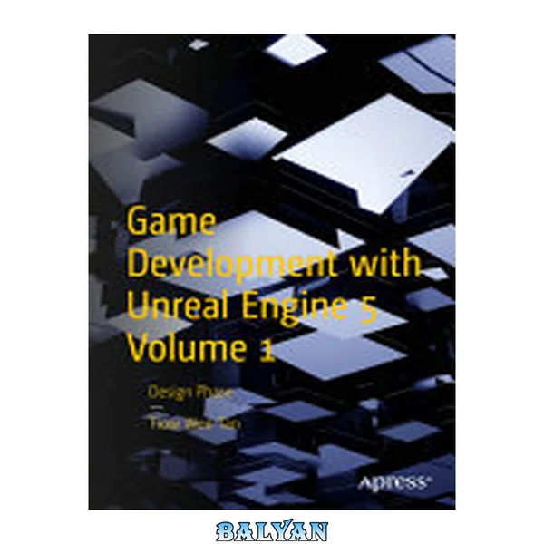 Game Development with Unreal Engine 5 Volume 1: Design Phase