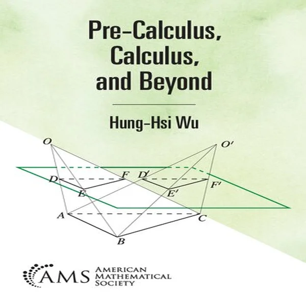 Pre-Calculus, Calculus, and Beyond