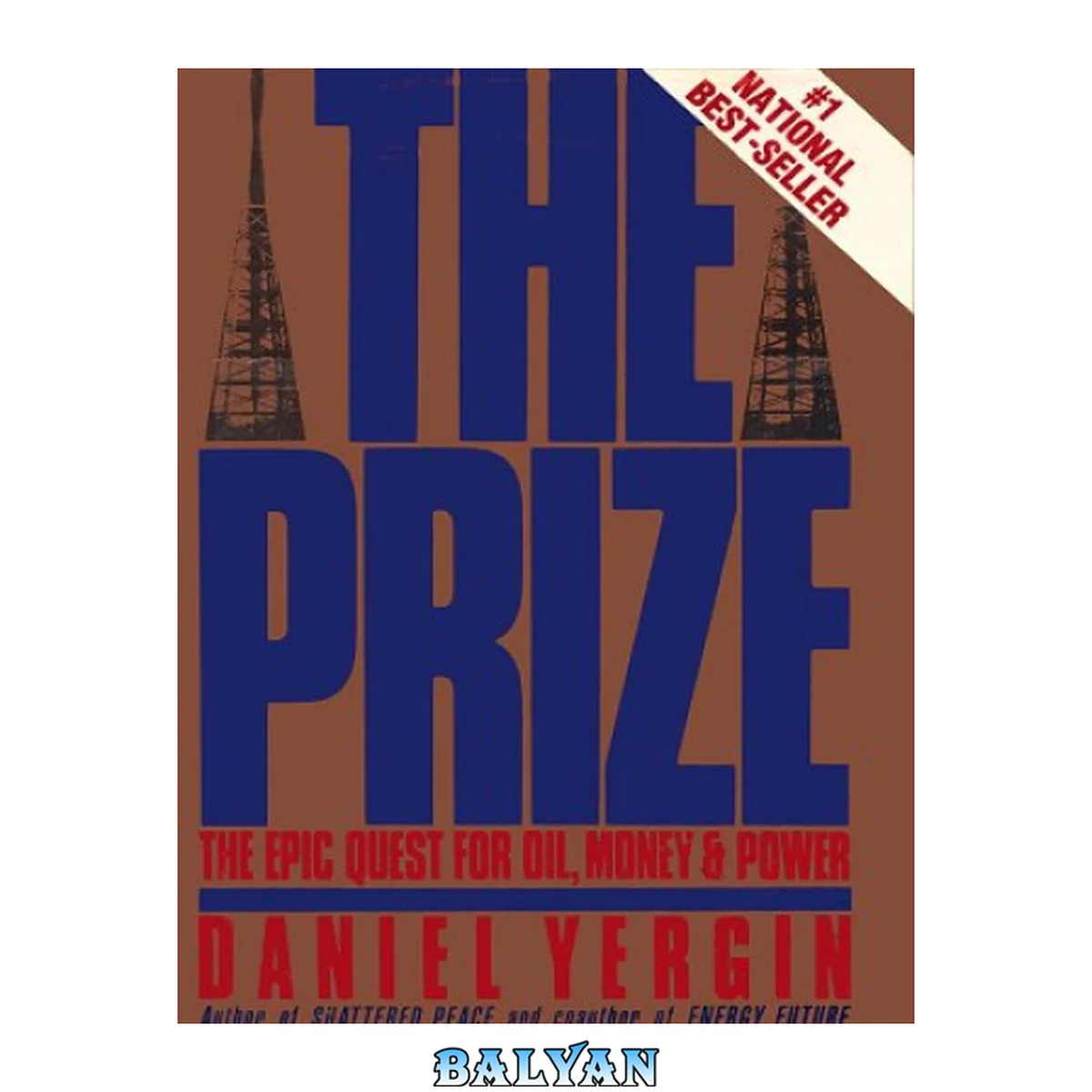 جلد کتاب The Prize: The Epic Quest for Oil, Money &amp; Power