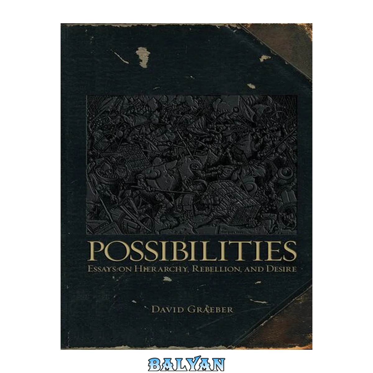 جلد کتاب Possibilities : essays on hierarchy, rebellion, and desire