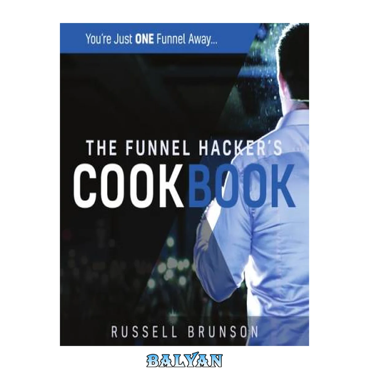 جلد کتاب The Funnel Hacker's Cookbook