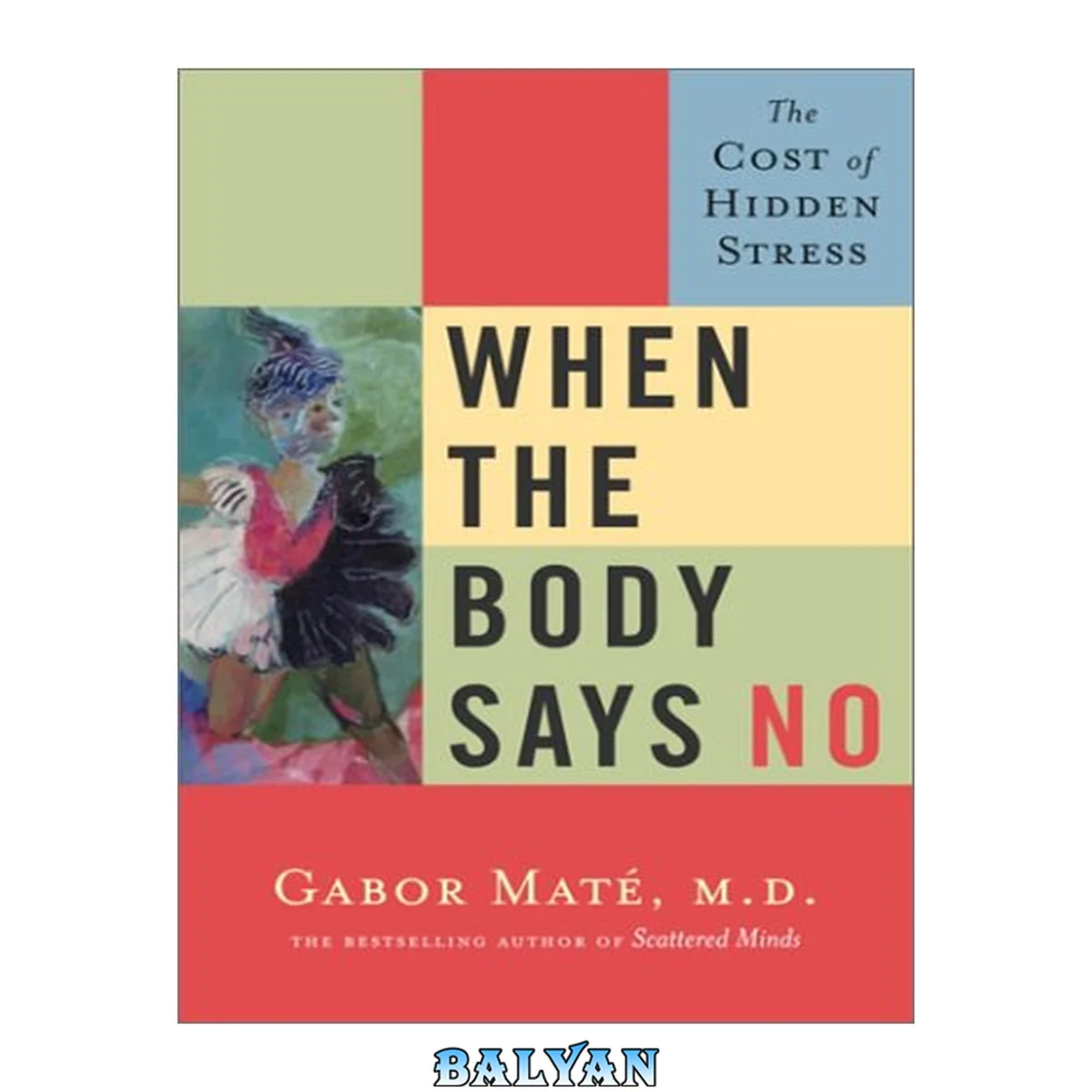 جلد کتاب When the Body Says No - The Cost of Hidden Stress