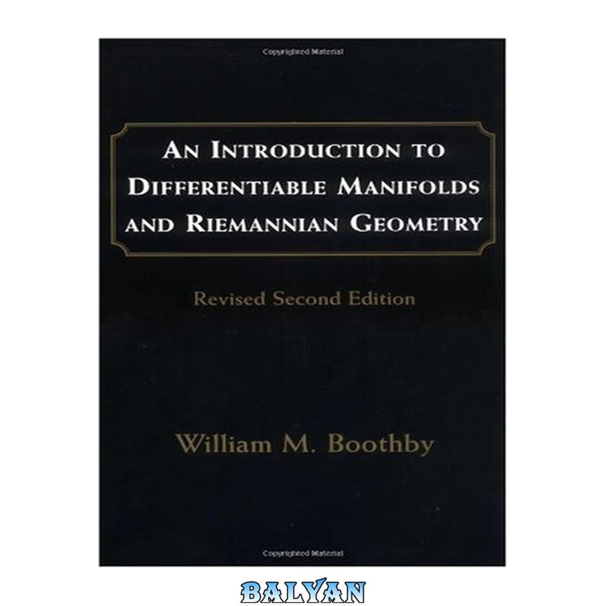 جلد کتاب An Introduction to Differentiable Manifolds and Riemannian Geometry, Revised, Volume 120, Second Edition (Pure and Applied Mathematics)