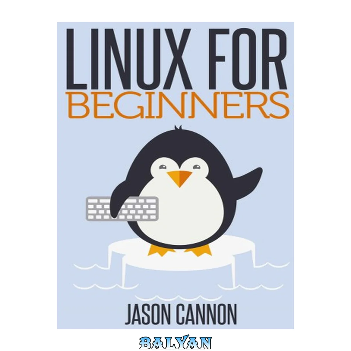 جلد کتاب Linux for Beginners: An Introduction to the Linux Operating System and Command Line
