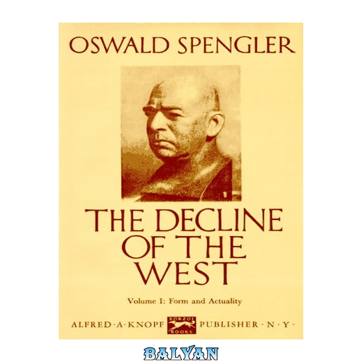 جلد کتاب Decline of the West: Form and Actuality Volume I