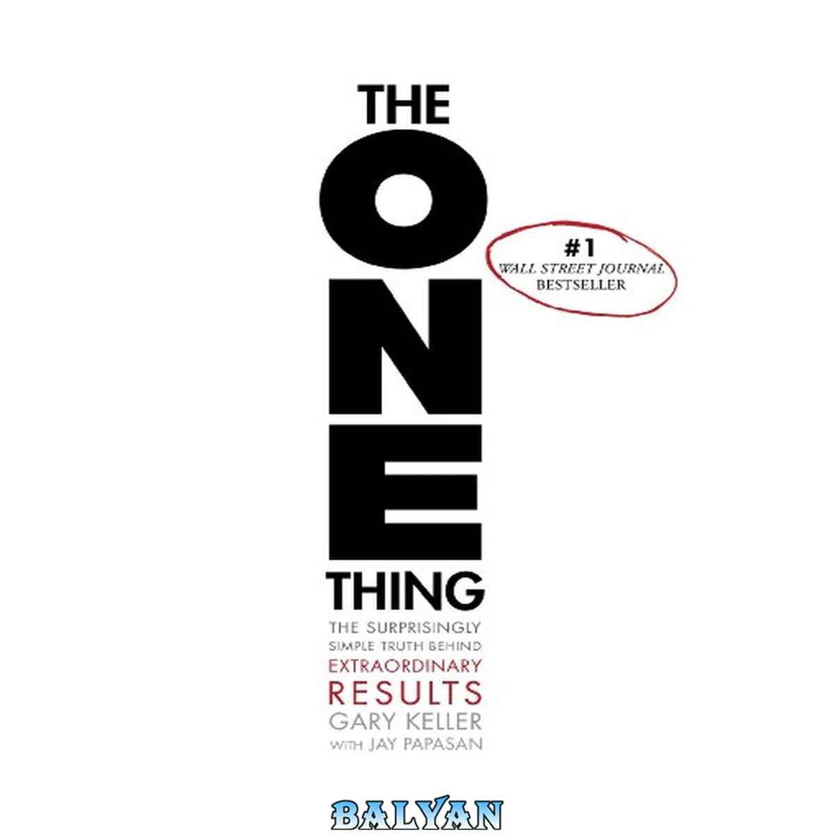 جلد کتاب The one thing : the surprisingly simple truth behind extraordinary results