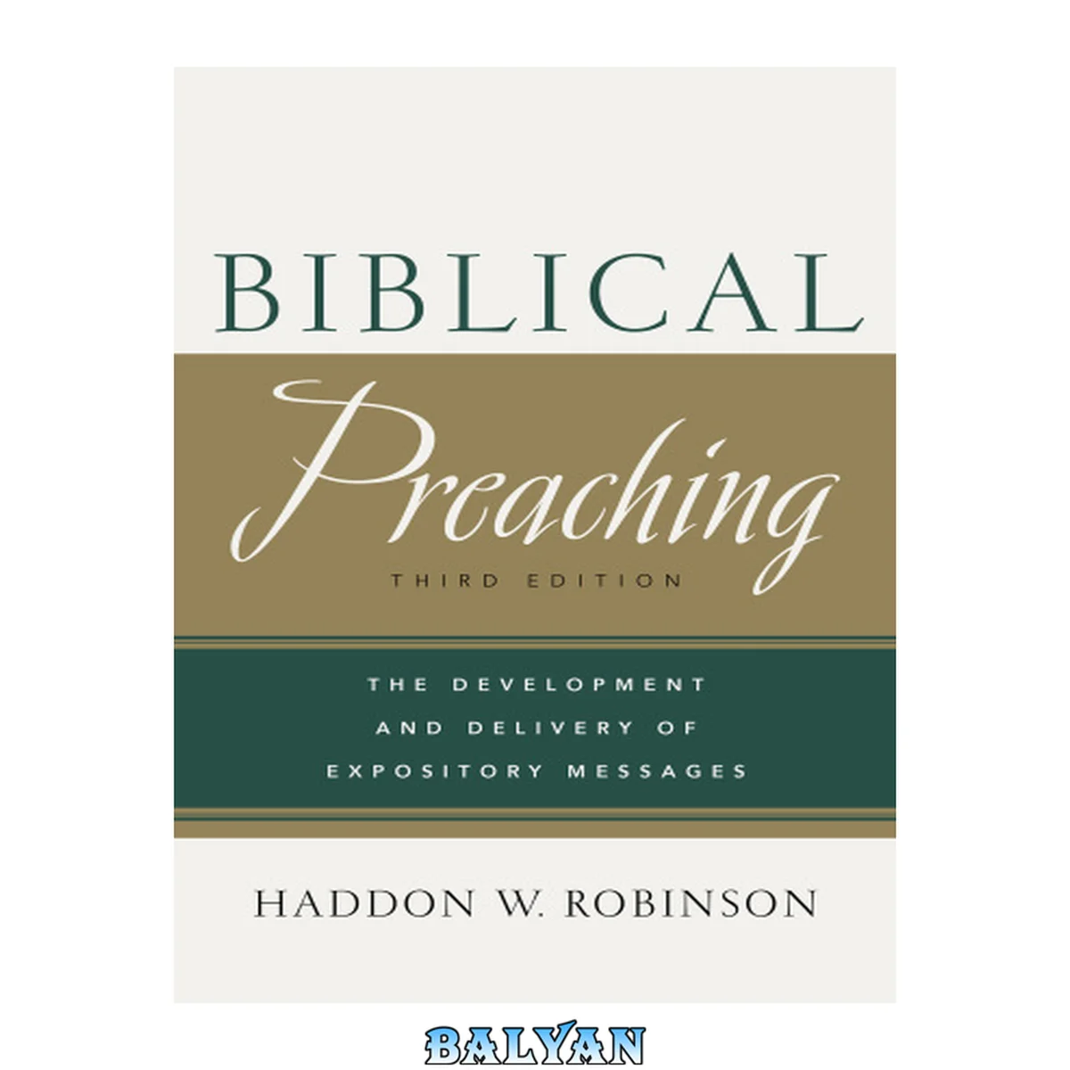 جلد کتاب Biblical Preaching : The Development and Delivery of Expository Messages