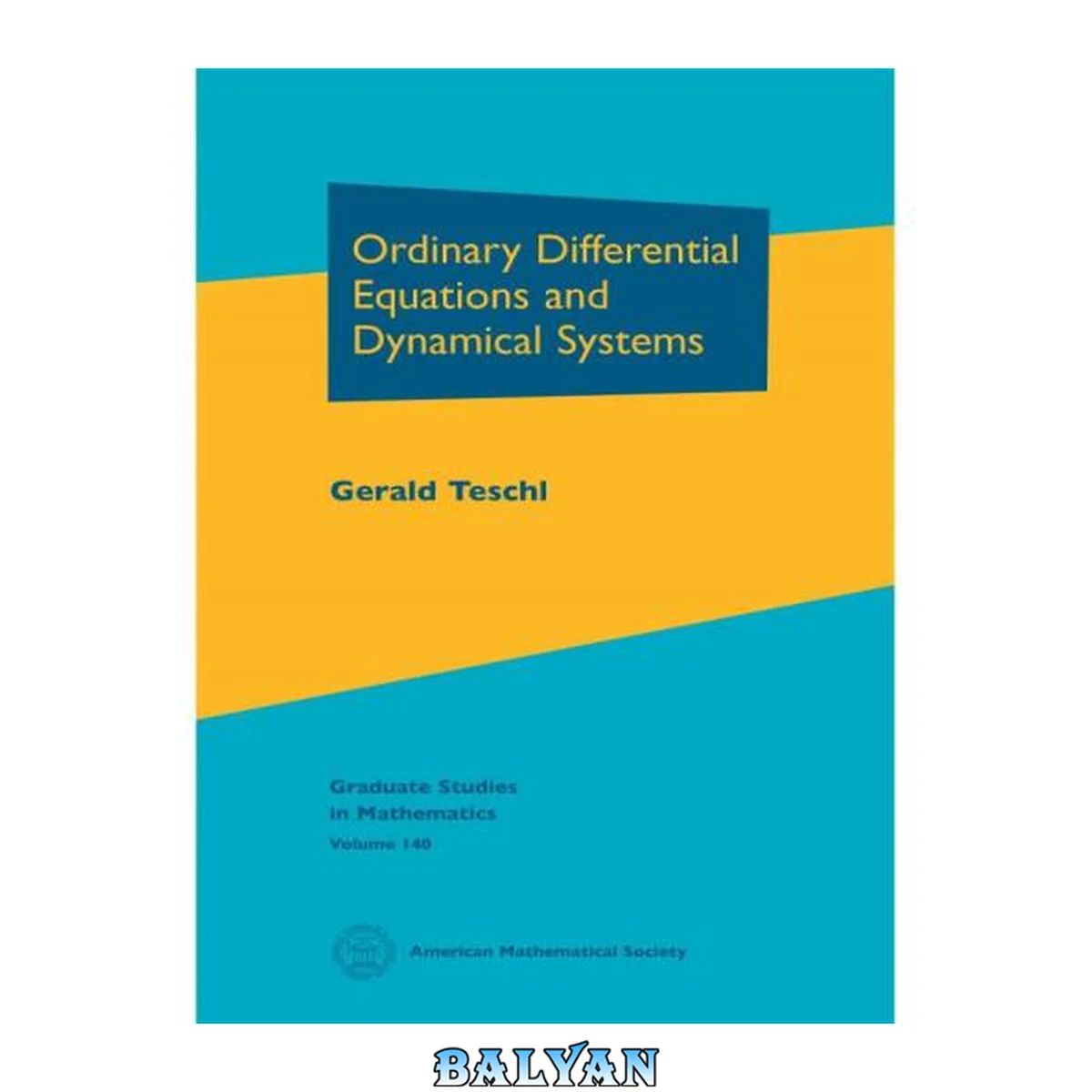 جلد کتاب Ordinary Differential Equations and Dynamical Systems (Graduate Studies in Mathematics) (Graduate Studies in Mathematics, 140)