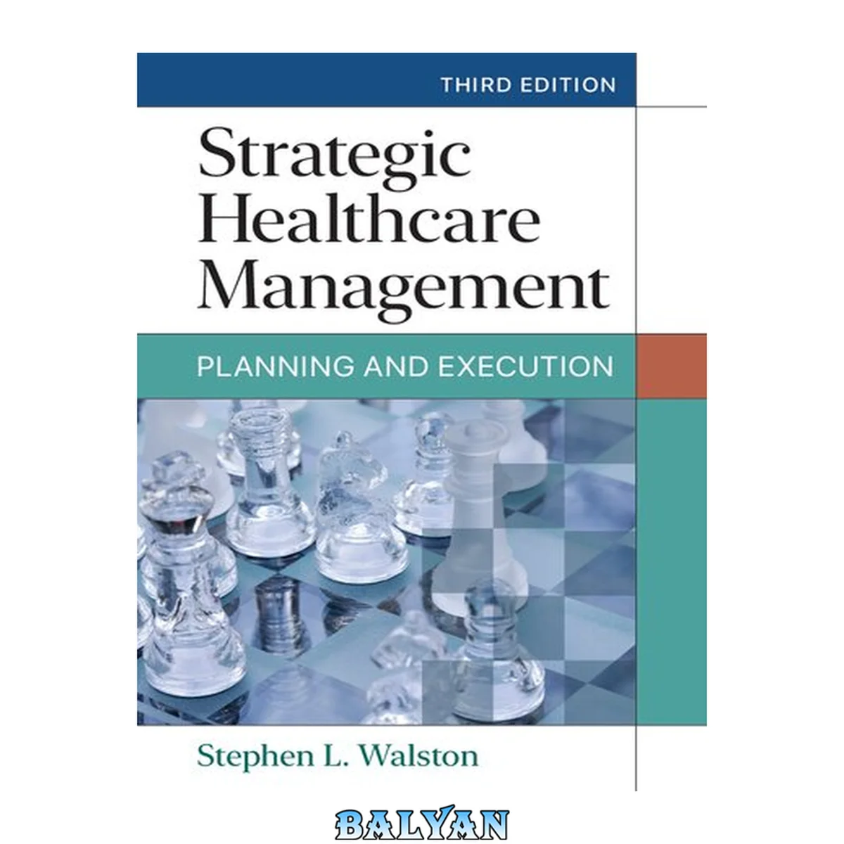 جلد کتاب Strategic Healthcare Management: Planning and Execution, Third Edition