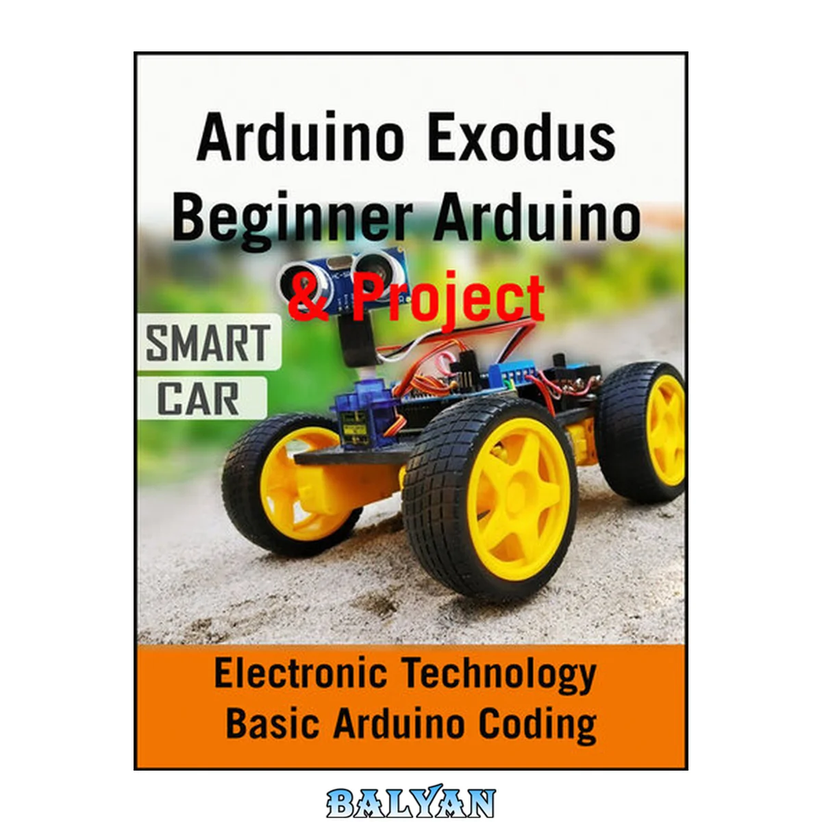 جلد کتاب Arduino Exodus Beginner Arduino &amp; Projects: ESP8266 Arduino IDE Guide Basic Arduino Coding