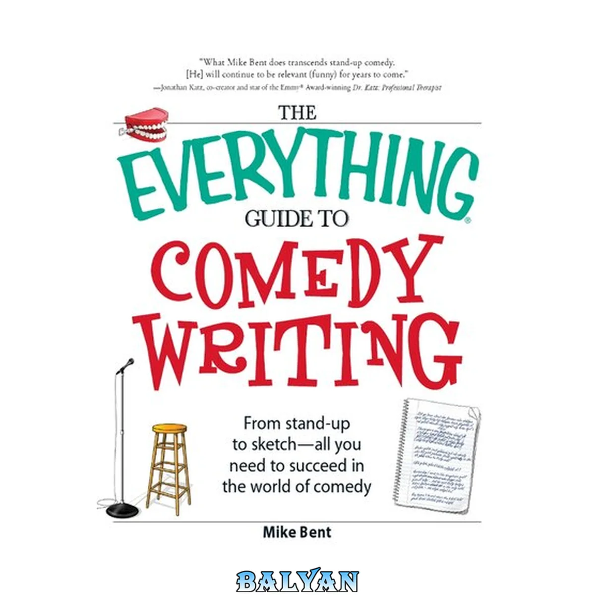 جلد کتاب The Everything Guide to Comedy Writing: From stand-up to sketch - all you need to succeed in the world of comedy (Everything Series)