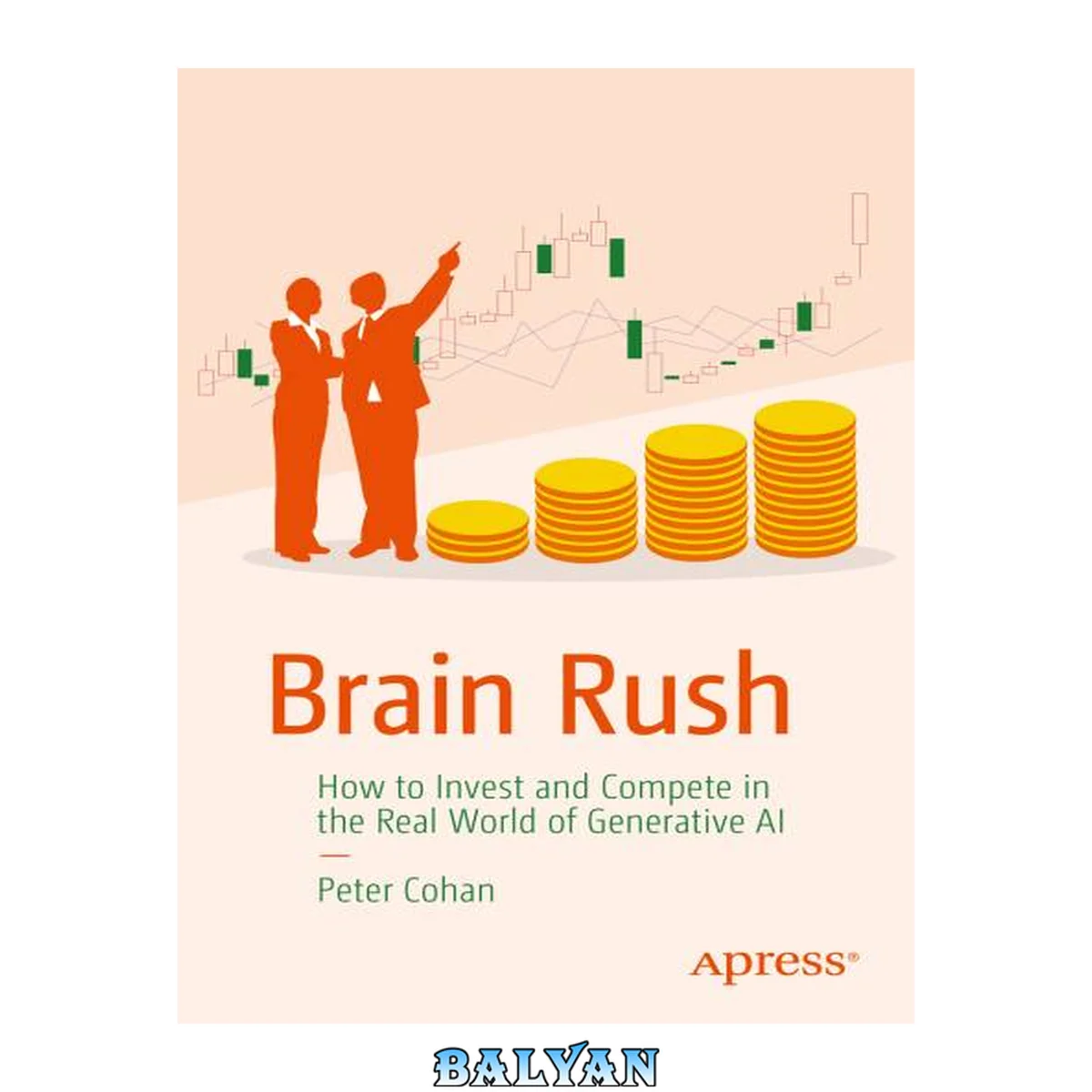 جلد کتاب Brain Rush: How to Invest and Compete in the Real World of Generative AI