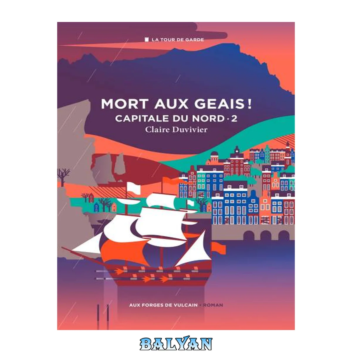 جلد کتاب Cycle de la Tour de garde. Capitale du Nord T2 : Mort aux geais !