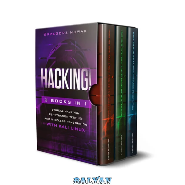 HACKING!: 3 books in 1: A Guide to Ethical Hacking, Penetration Testing and Wireless Penetration with KALI LINUX