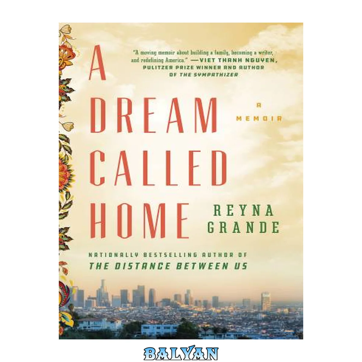 جلد کتاب A Dream Called Home : A Memoir