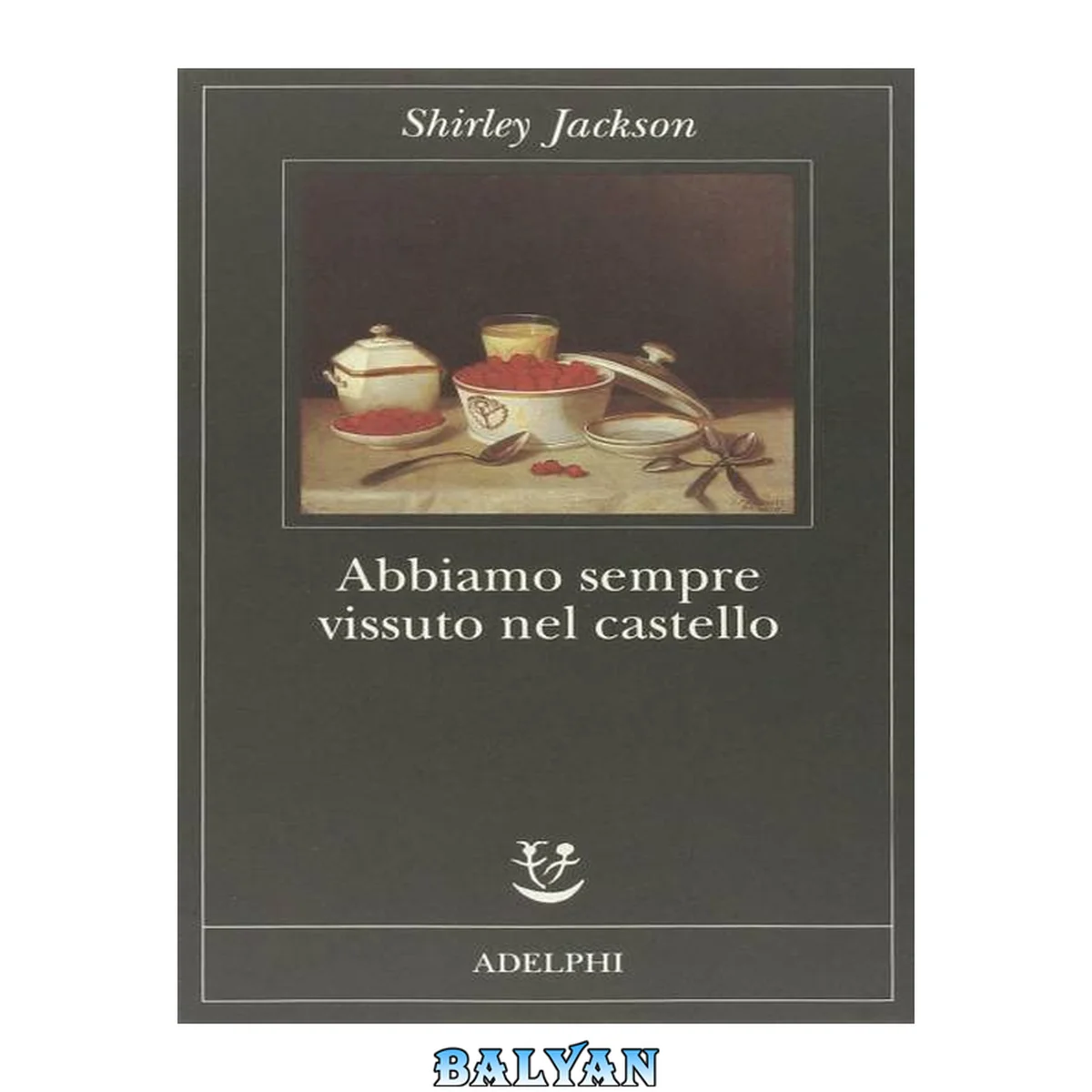 جلد کتاب Abbiamo sempre vissuto nel castello
