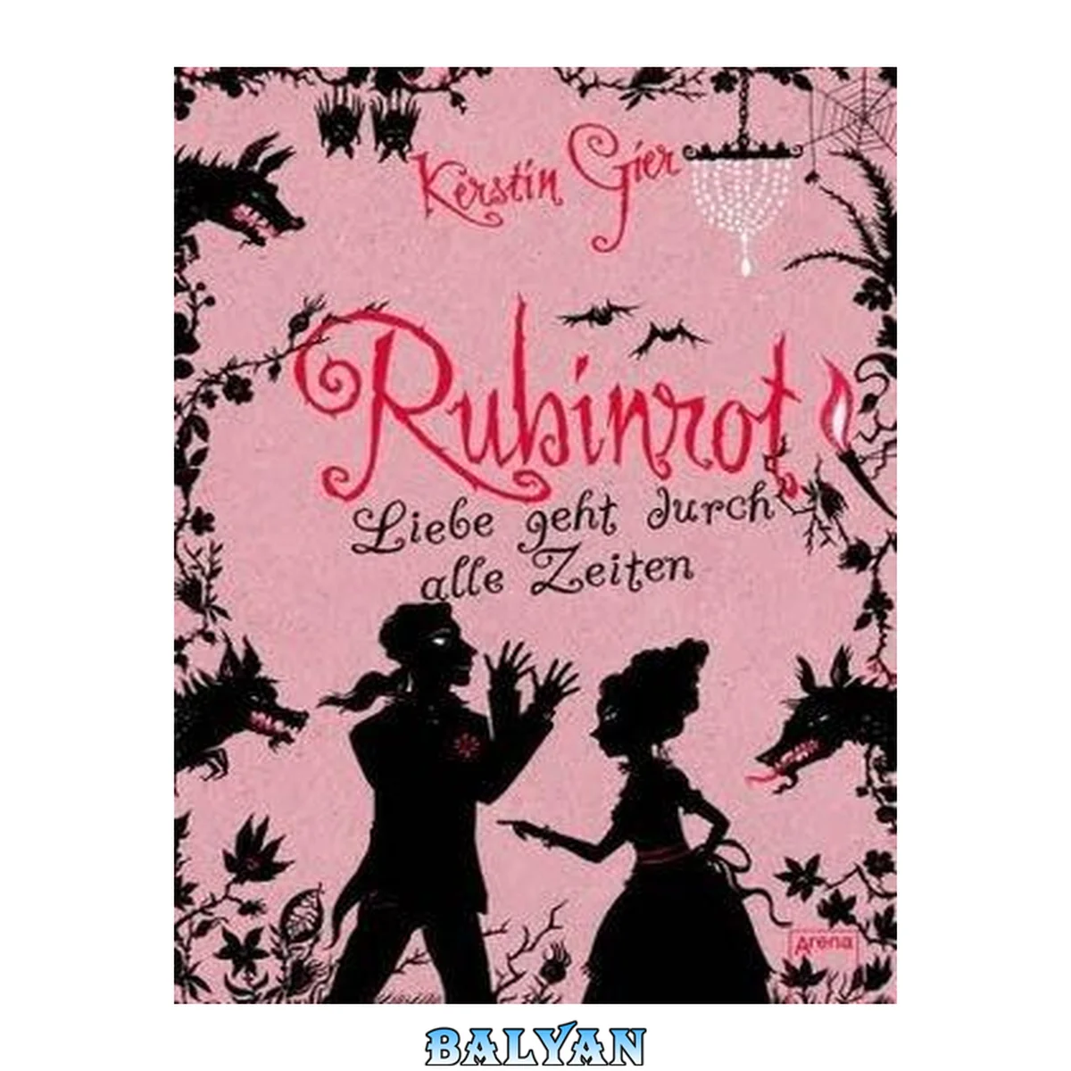 جلد کتاب Liebe Geht Durch Alle Zeiten. Edelsteintrilogie 01. Rubinrot
