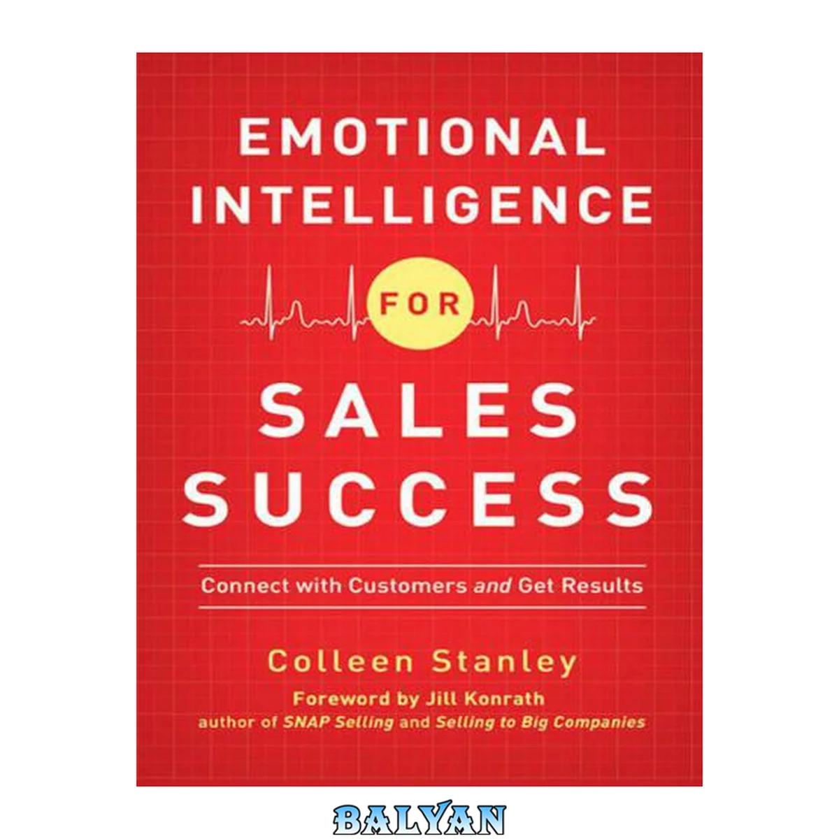 جلد کتاب Emotional Intelligence for Sales Success : Connect with Customers and Get Results