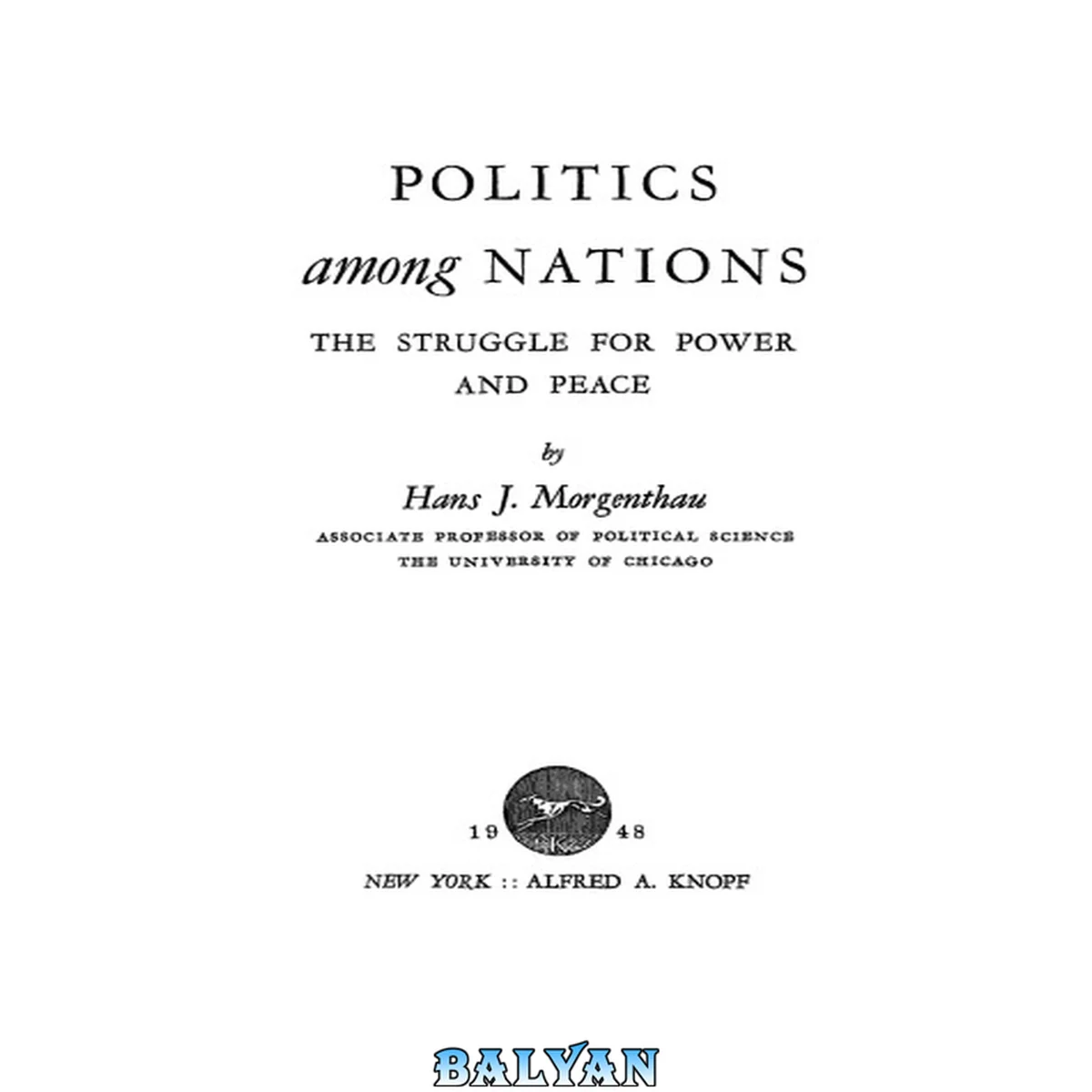 جلد کتاب Politics among nations: the struggle for power and peace