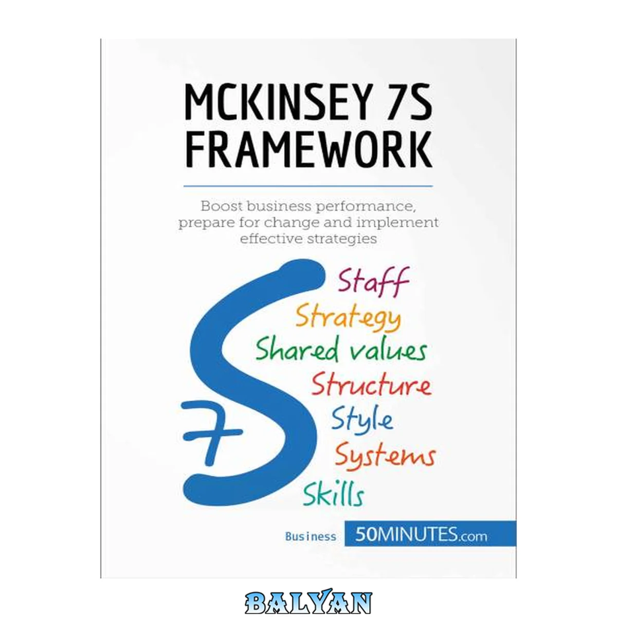 جلد کتاب McKinsey 7S Framework: Boost business performance, prepare for change and implement effective strategies (Management &amp; Marketing Book 19)