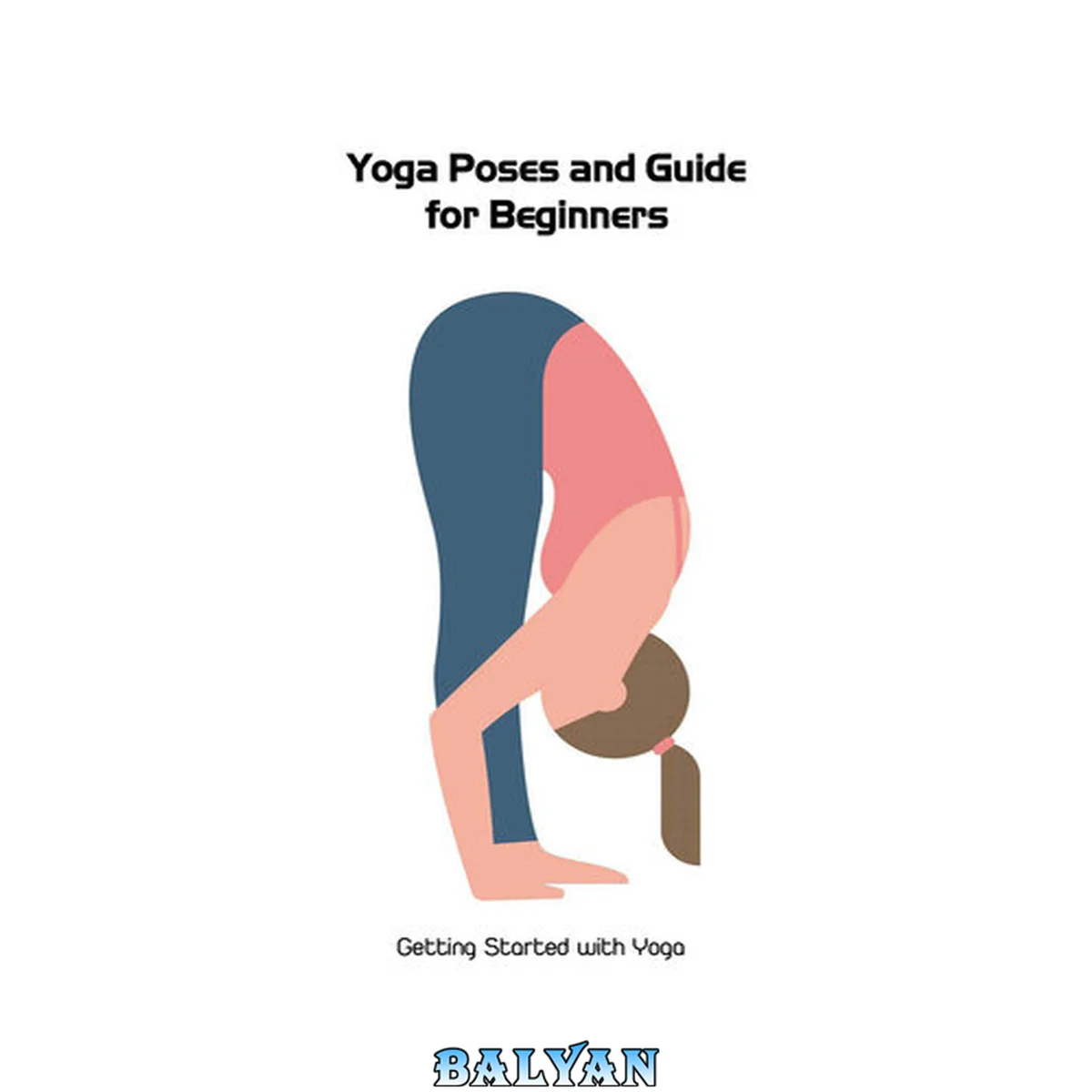جلد کتاب Yoga Poses and Guide for Beginners: Getting Started with Yoga