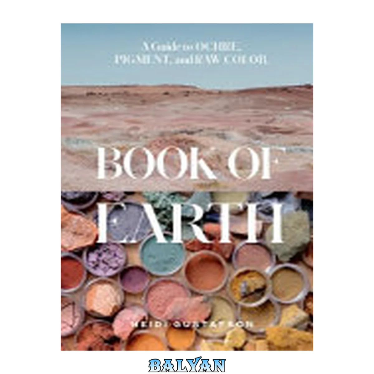 جلد کتاب BOOK OF EARTH : a guide to ochre, pigment, and raw color