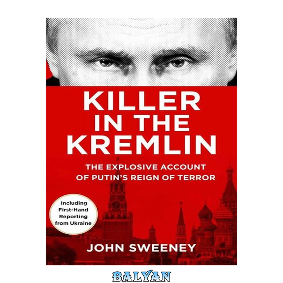 جلد کتاب Killer in the Kremlin : the explosive account of Putin's reign of terror