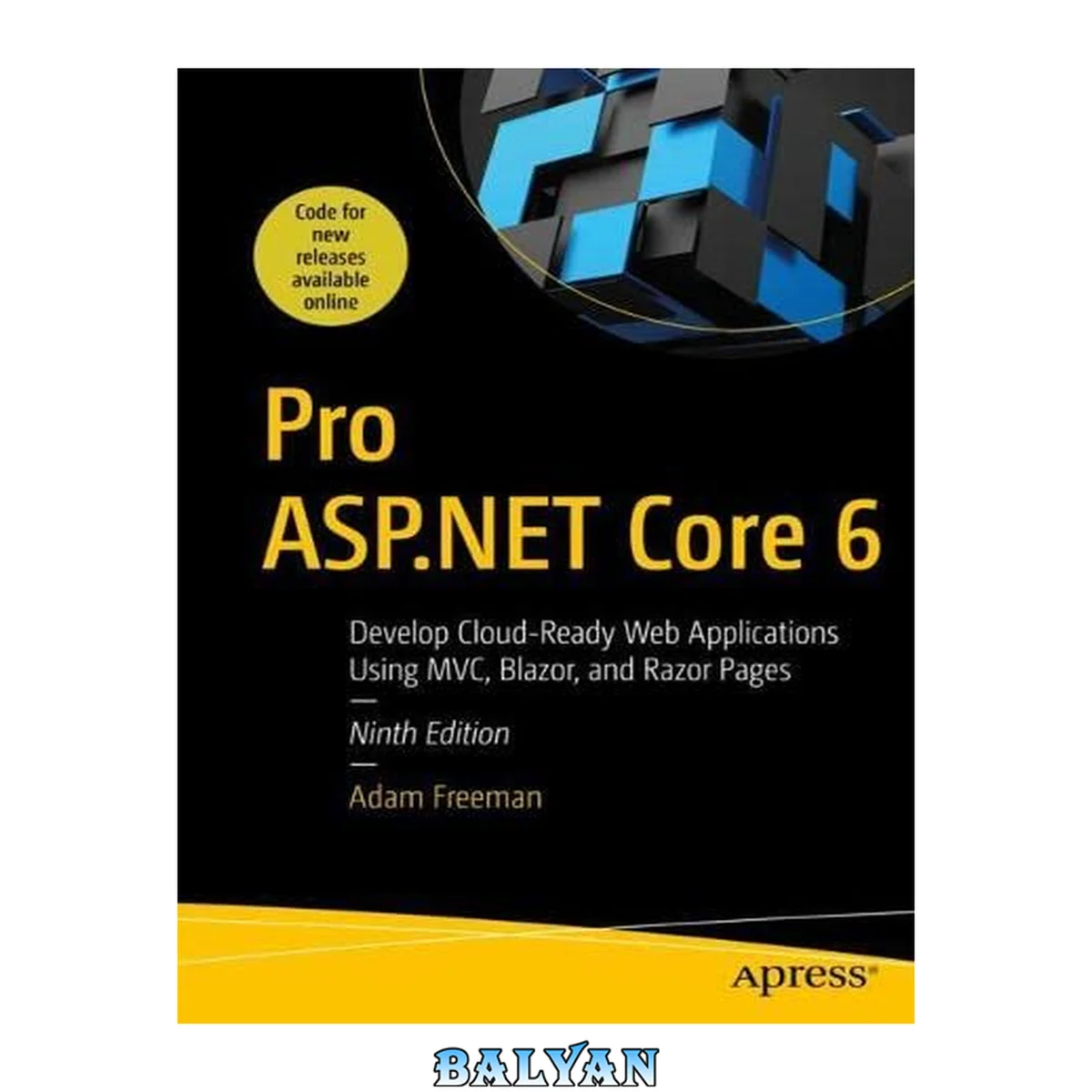 جلد کتاب Pro ASP.NET Core 6 : Develop Cloud-Ready Web Applications Using MVC, Blazor, and Razor Pages