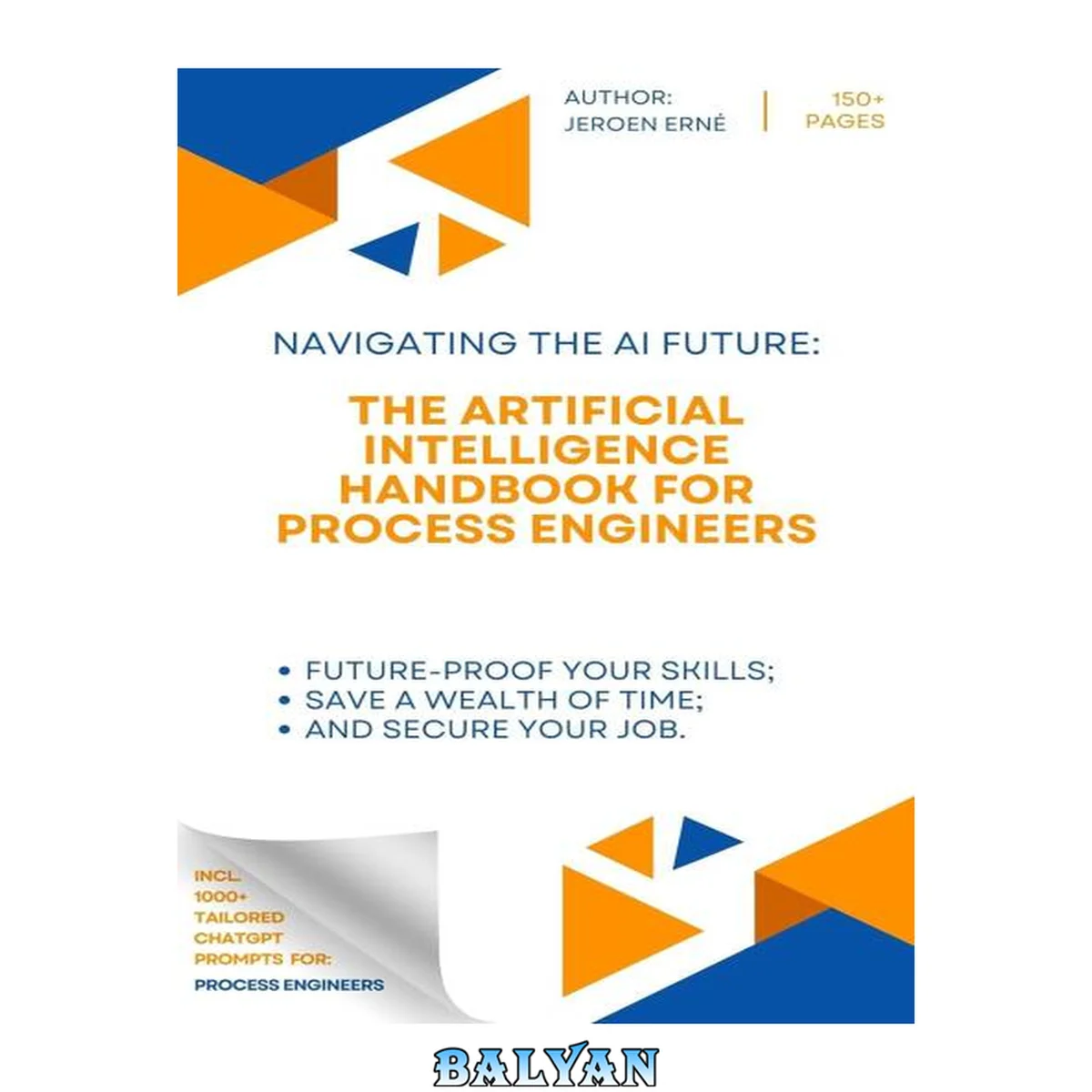 جلد کتاب The Artificial Intelligence Handbook for Process Engineers: "Future-Proof Your Skills; Save a Wealth of Time; and Secure Your Job."