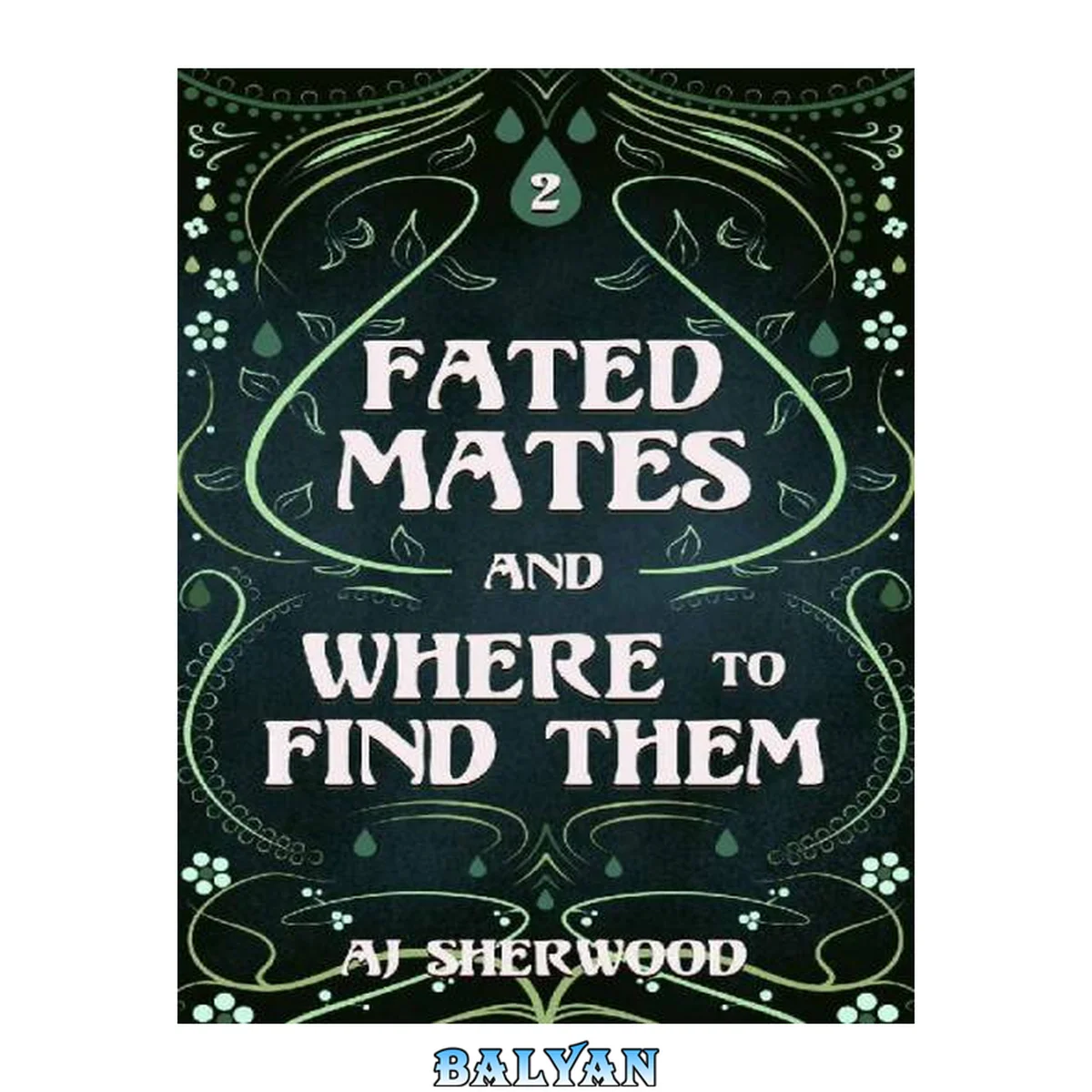 جلد کتاب Fated Mates and Where to Find Them (Fated Mates 2)