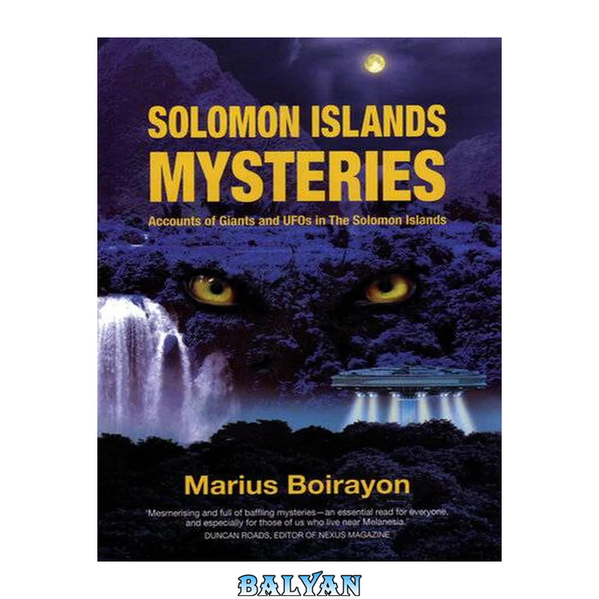 جلد کتاب Solomon Islands Mysteries : Accounts of Giants and UFOs in the Solomon Islands