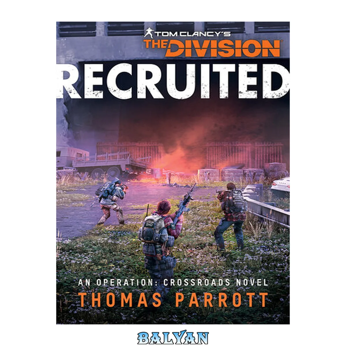 جلد کتاب Tom Clancy's The Division: Recruited : An Operation: Crossroads Novel