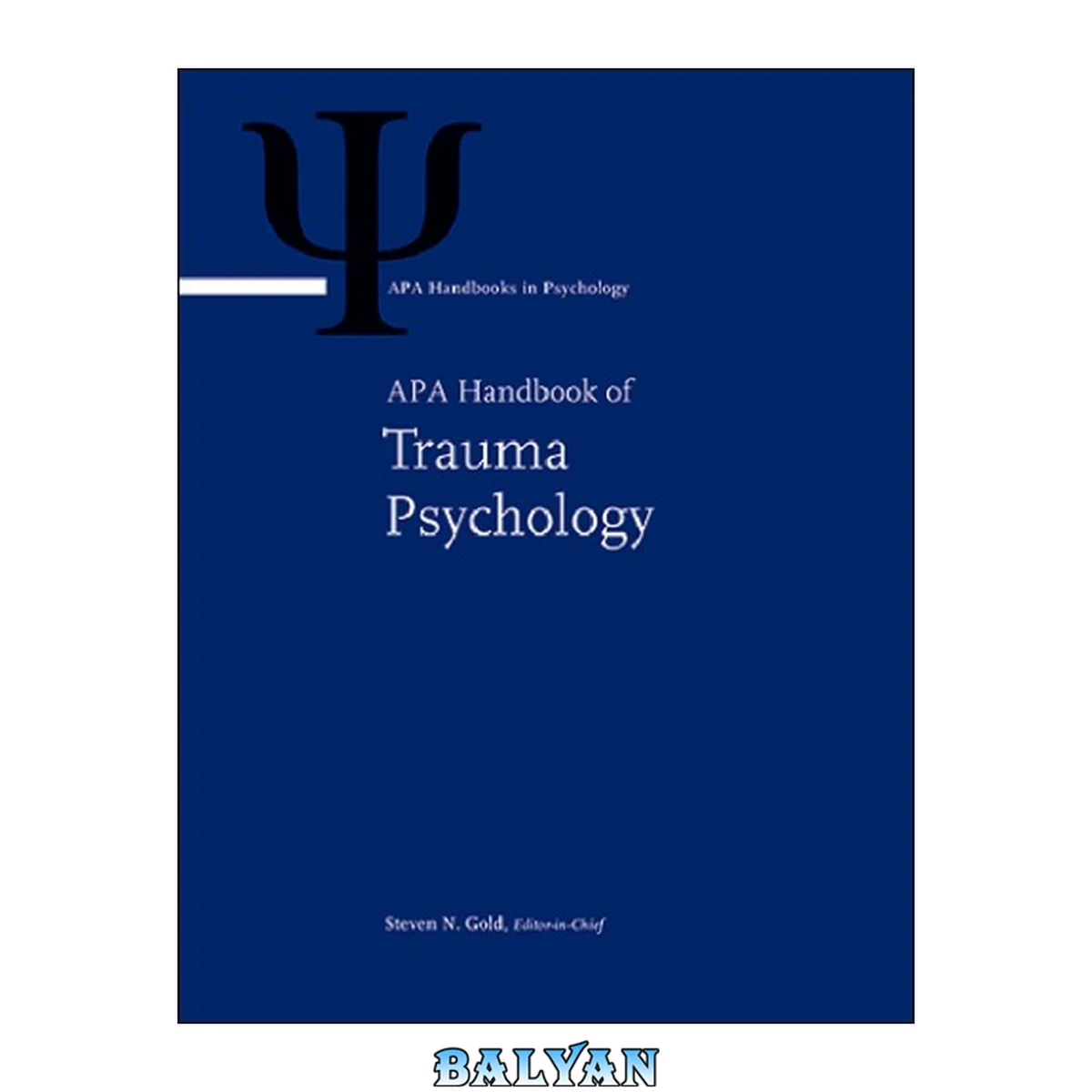 جلد کتاب APA Handbook of Trauma Psychology (Volume 1. Foundations in Knowledge Volume 2. Trauma Practice)