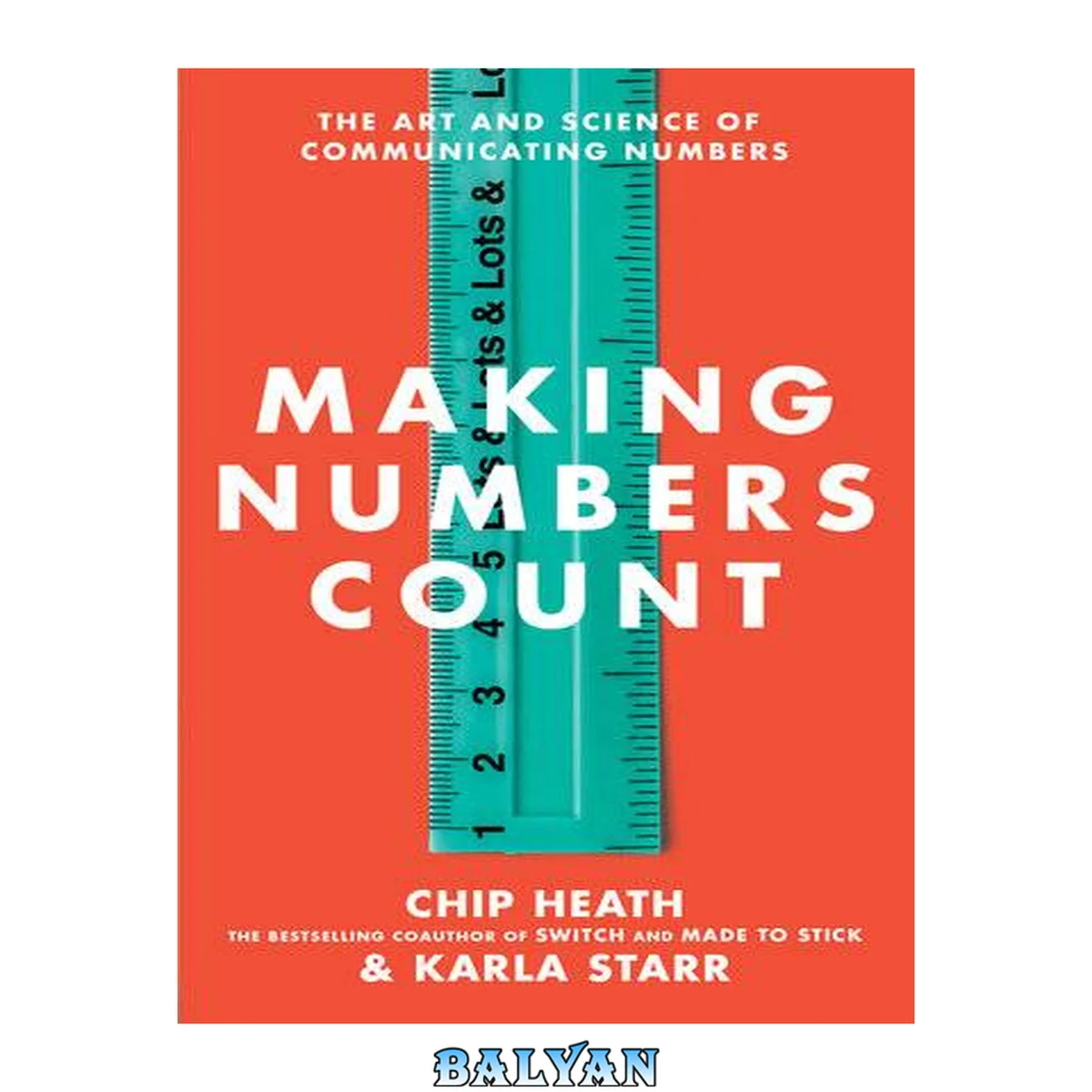 جلد کتاب Making Numbers Count: How to Translate Data into Stories That Stick