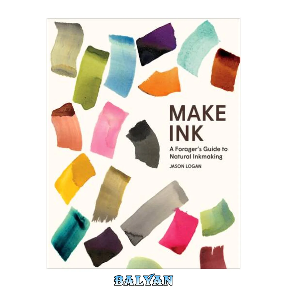 جلد کتاب Make Ink : A Forager's Guide to Natural Inkmaking