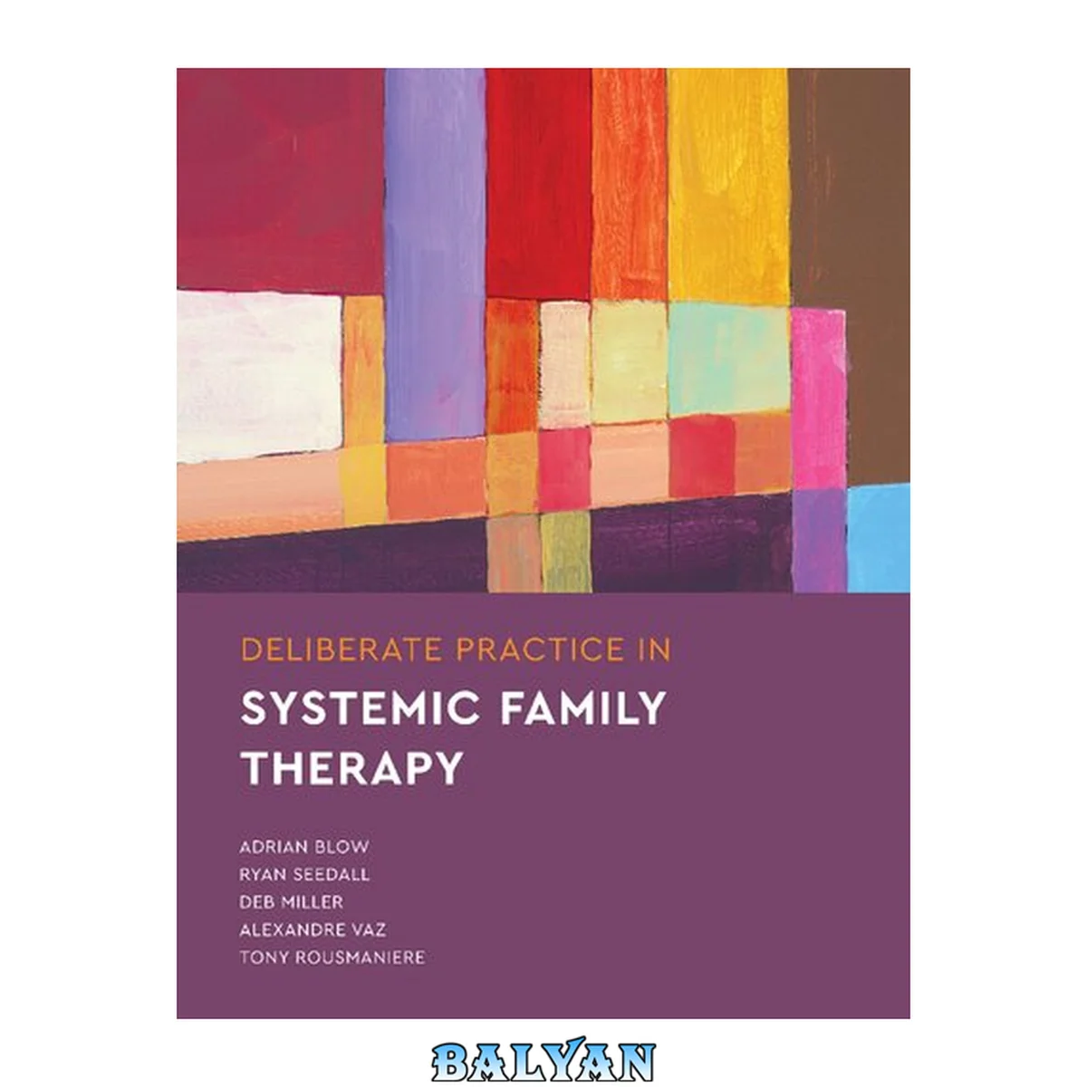 جلد کتاب Deliberate Practice in Systemic Family Therapy (Essentials of Deliberate Practice)