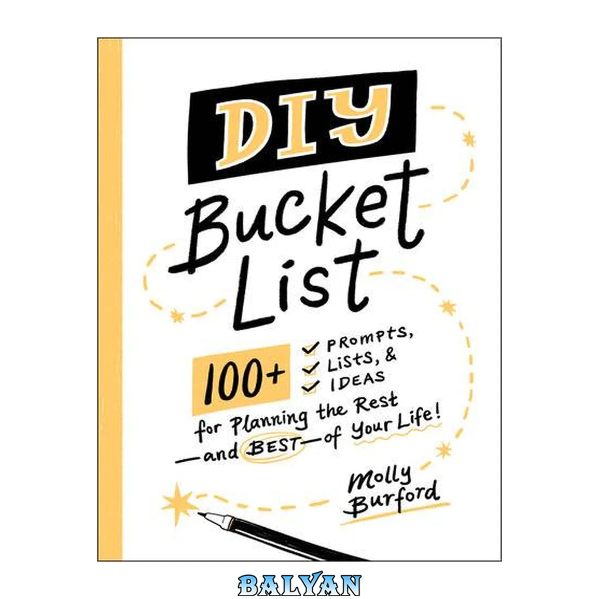 جلد کتاب DIY Bucket List: 100+ Prompts, Lists, and Ideas for Planning the Rest--And Best--of Your Life!