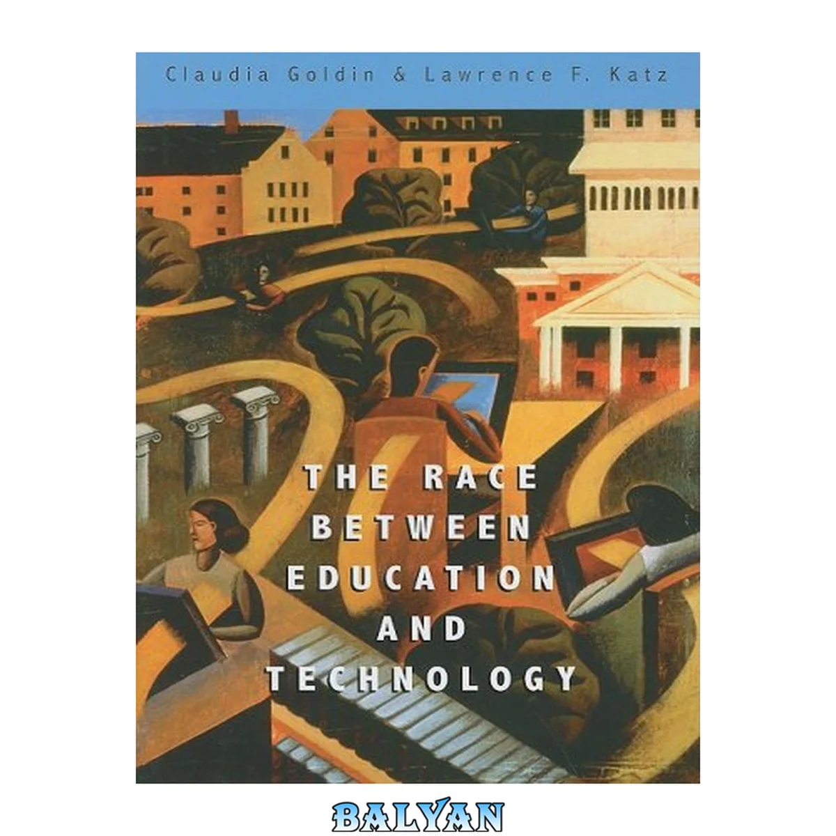 جلد کتاب The race between education and technology : how America once led and can win the race for tomorrow