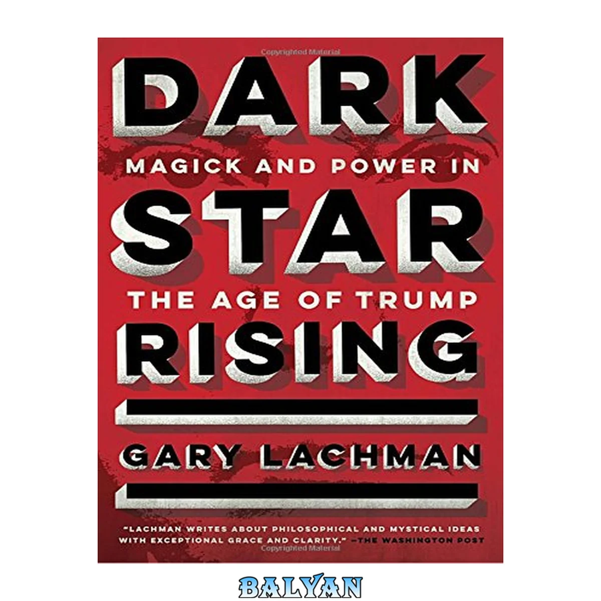 جلد کتاب Dark Star Rising : Magick and Power in the Age of Trump