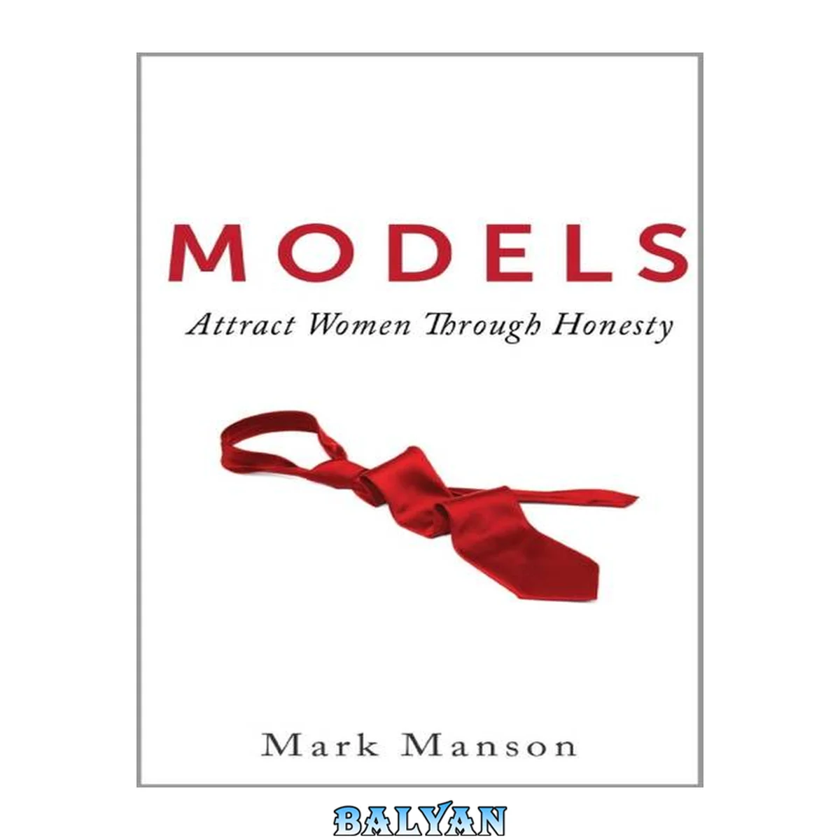 جلد کتاب Models: A Comprehensive Guide to Attracting Women
