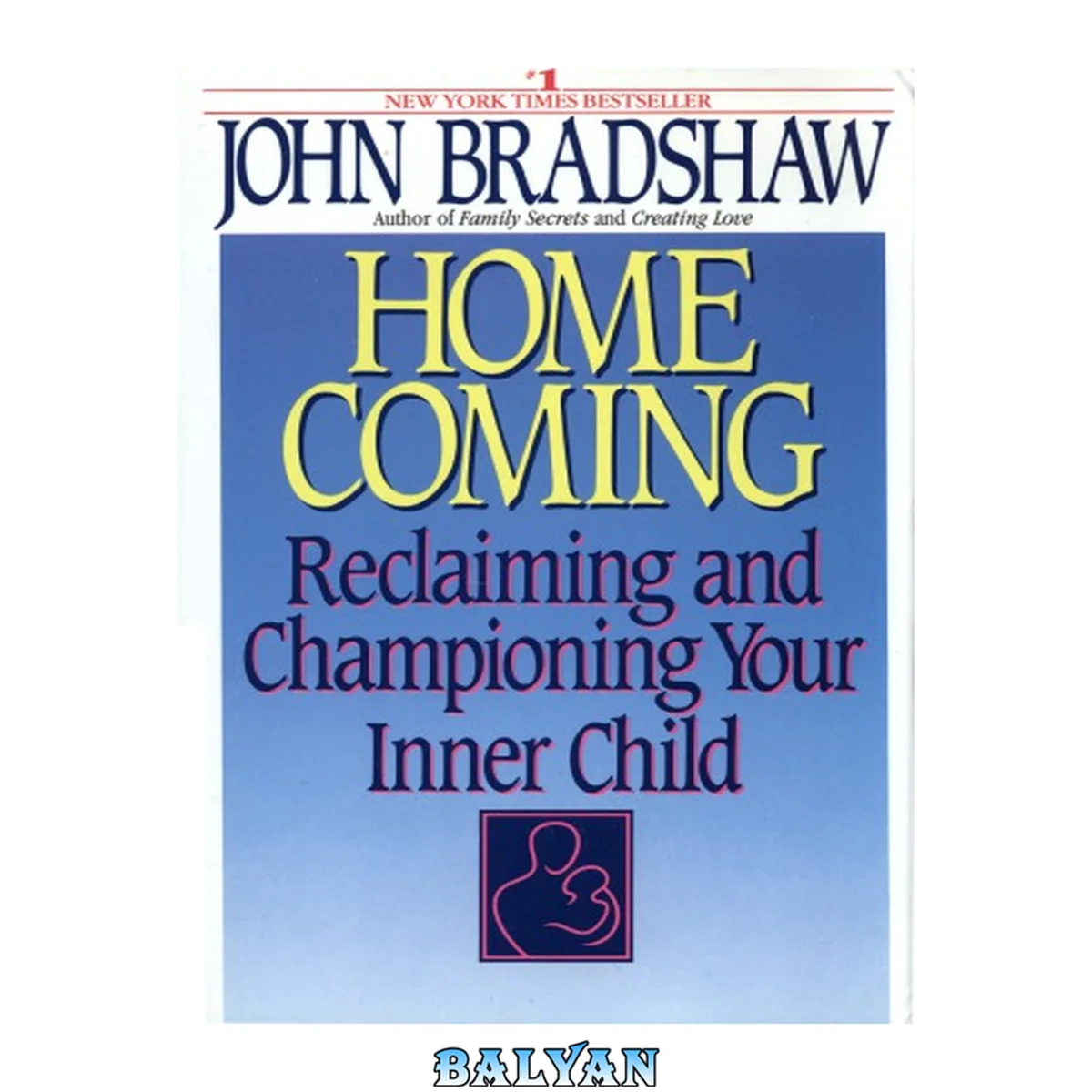 جلد کتاب Homecoming : reclaiming and championing your inner child