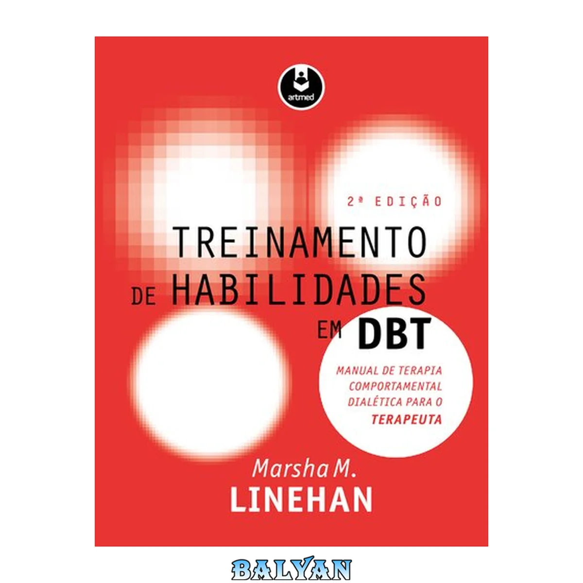 جلد کتاب Treinamento de Habilidades em DBT: Manual de Terapia Comportamental Dialética para o Terapeuta