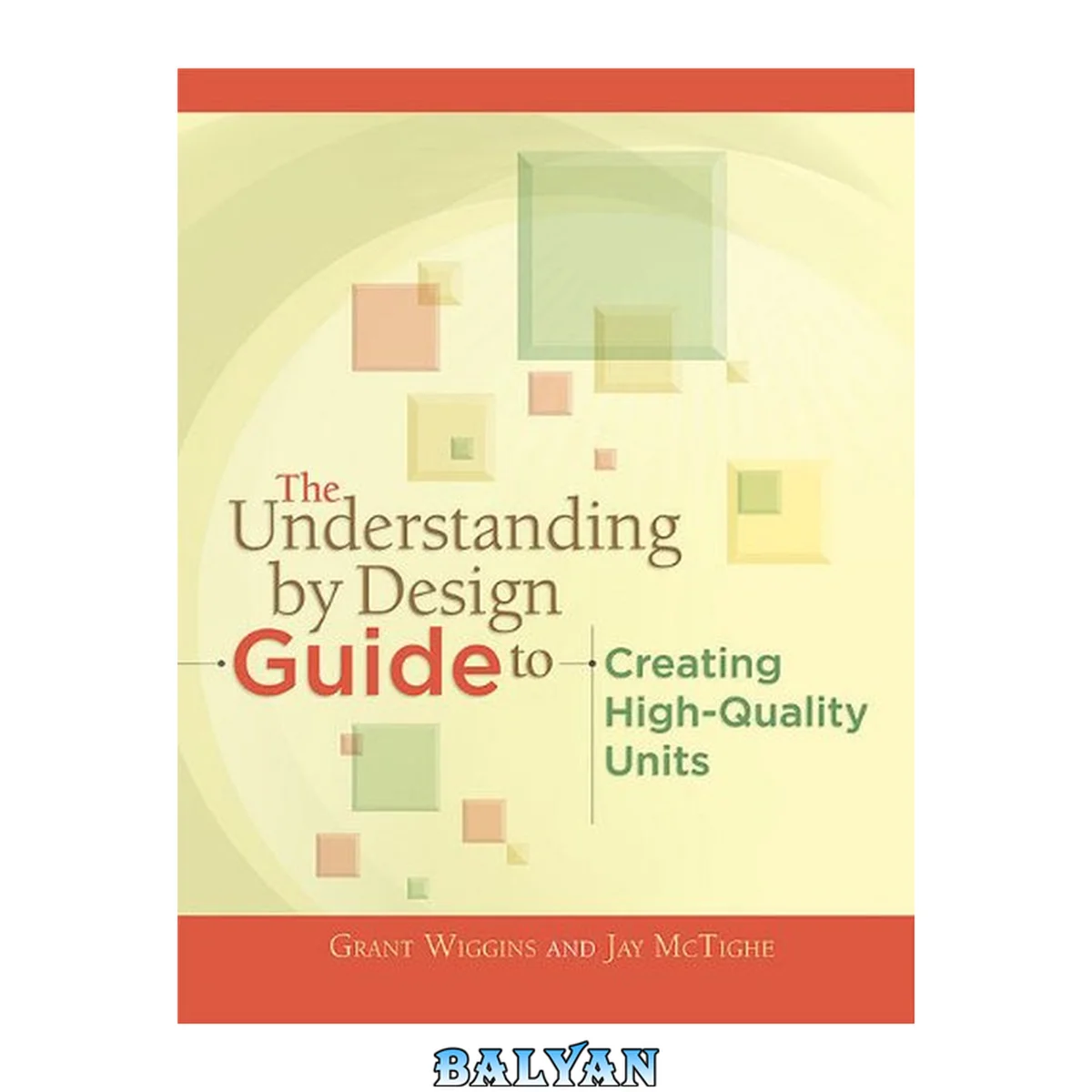 جلد کتاب The Understanding by Design: Guide to Creating High-Quality Units