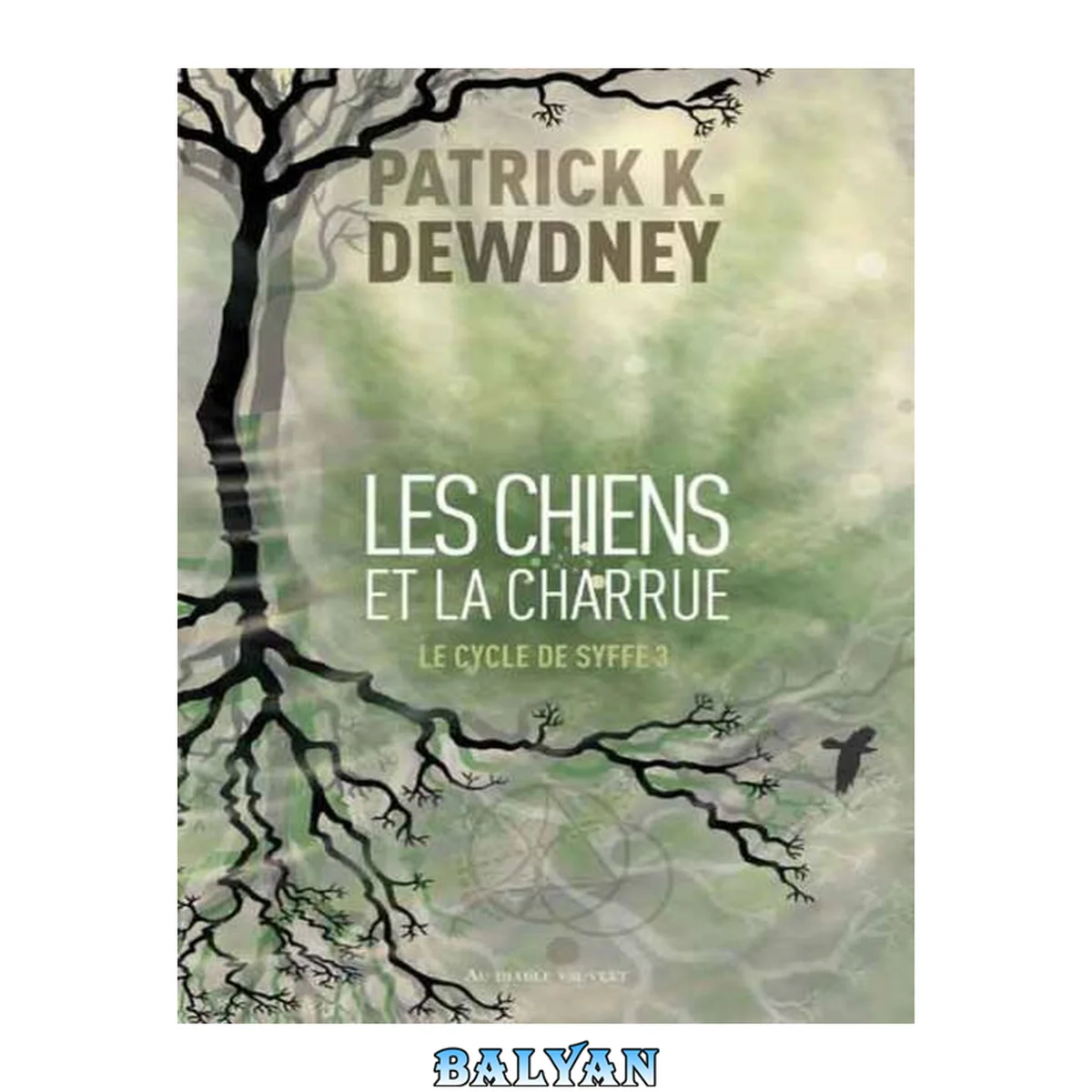 جلد کتاب Les chiens et la charrue : le cycle de Syffe