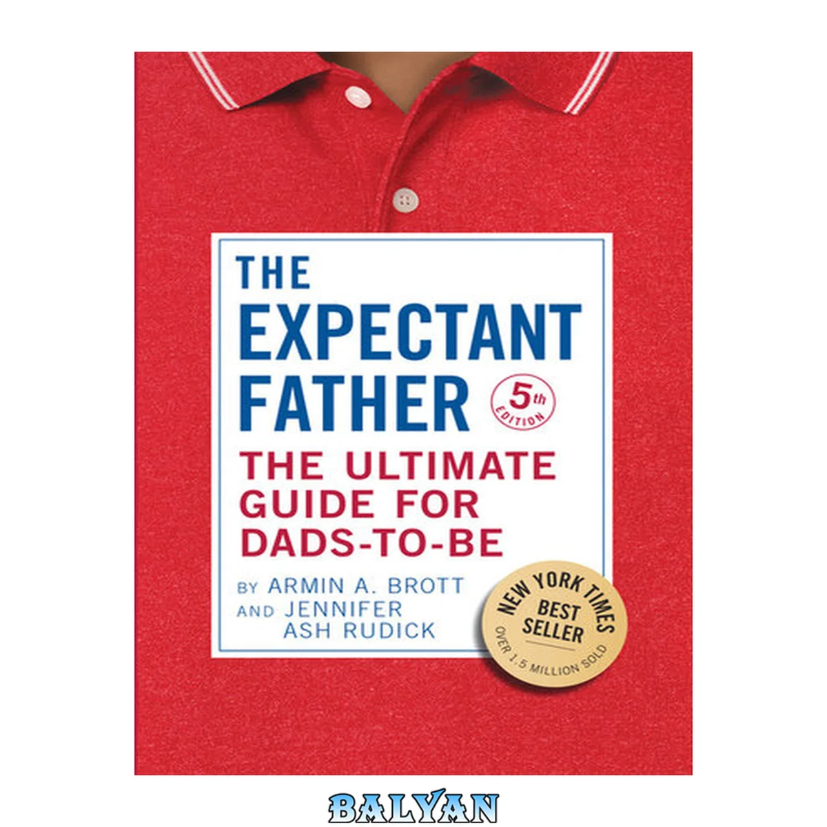 جلد کتاب The Expectant Father: The Ultimate Guide for Dads-to-Be (The New Father, 18)